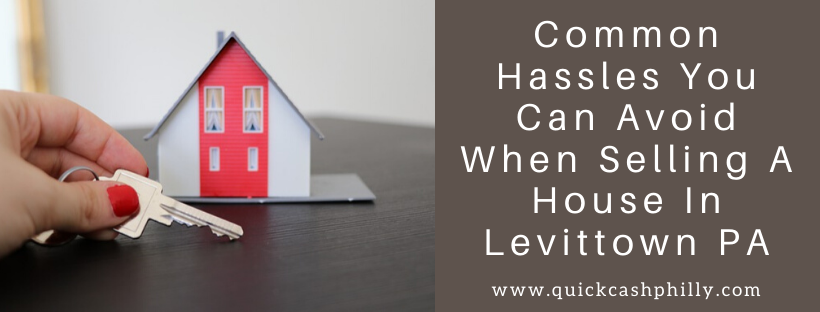 We buy houses in Levittown PA