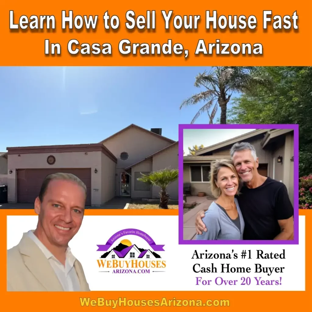 Learn how to sell your house fast in Casa Grande, Arizona" and "Arizona's #1 rated cash home buyer for over 20 years!