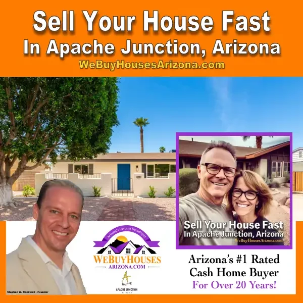 Learn how to sell your house fast in Apache Junction, Arizona" and "Arizona's trusted cash home buyer for over 25 years!