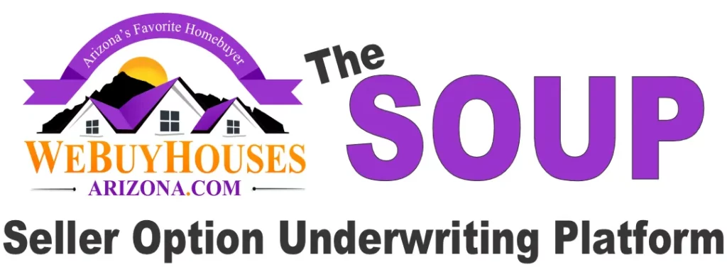 Text image reading 'SOUP Seller Option Underwriting Platform' with the 'We Buy Houses Arizona' logo to the left, representing innovative software designed to assist homeowners in selling their houses quickly and for a fair price.