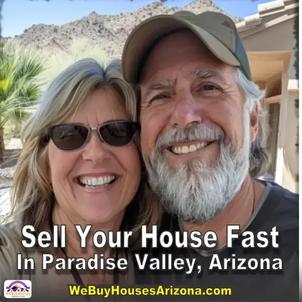 Pam and Ronald are smiling in front of their sold Paradise Valley property with "Sell Your House Fast In Paradise Valley" text.