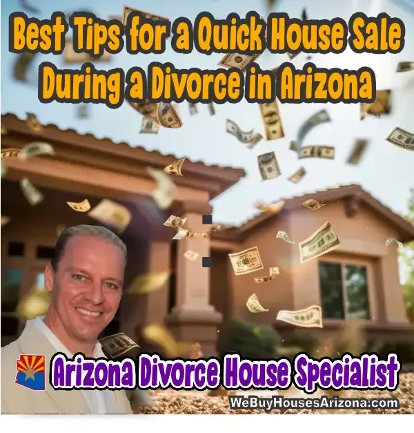 Best tips for selling a house during a divorce in Arizona.