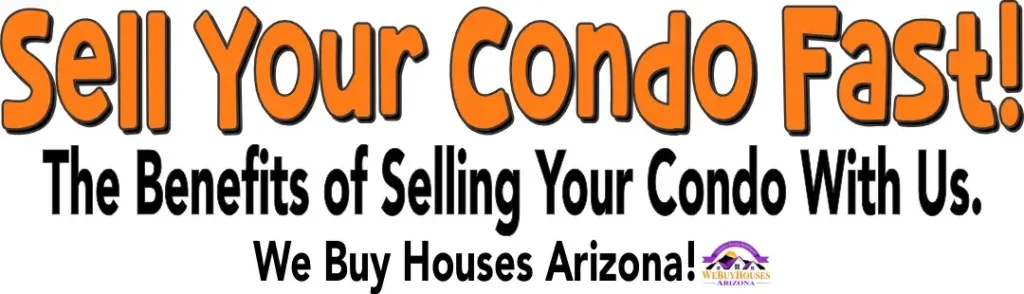 Banner with Sell Your Condo Fast! The benefits of selling your condo to us.