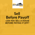 Can You Sell a House Before Paying It Off