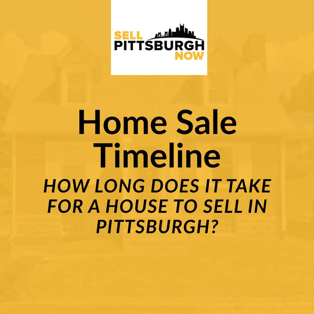 How Long Does It Take for a House To Sell in Pittsburgh