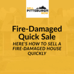 Here’s How To Sell a Fire-Damaged House Quickly