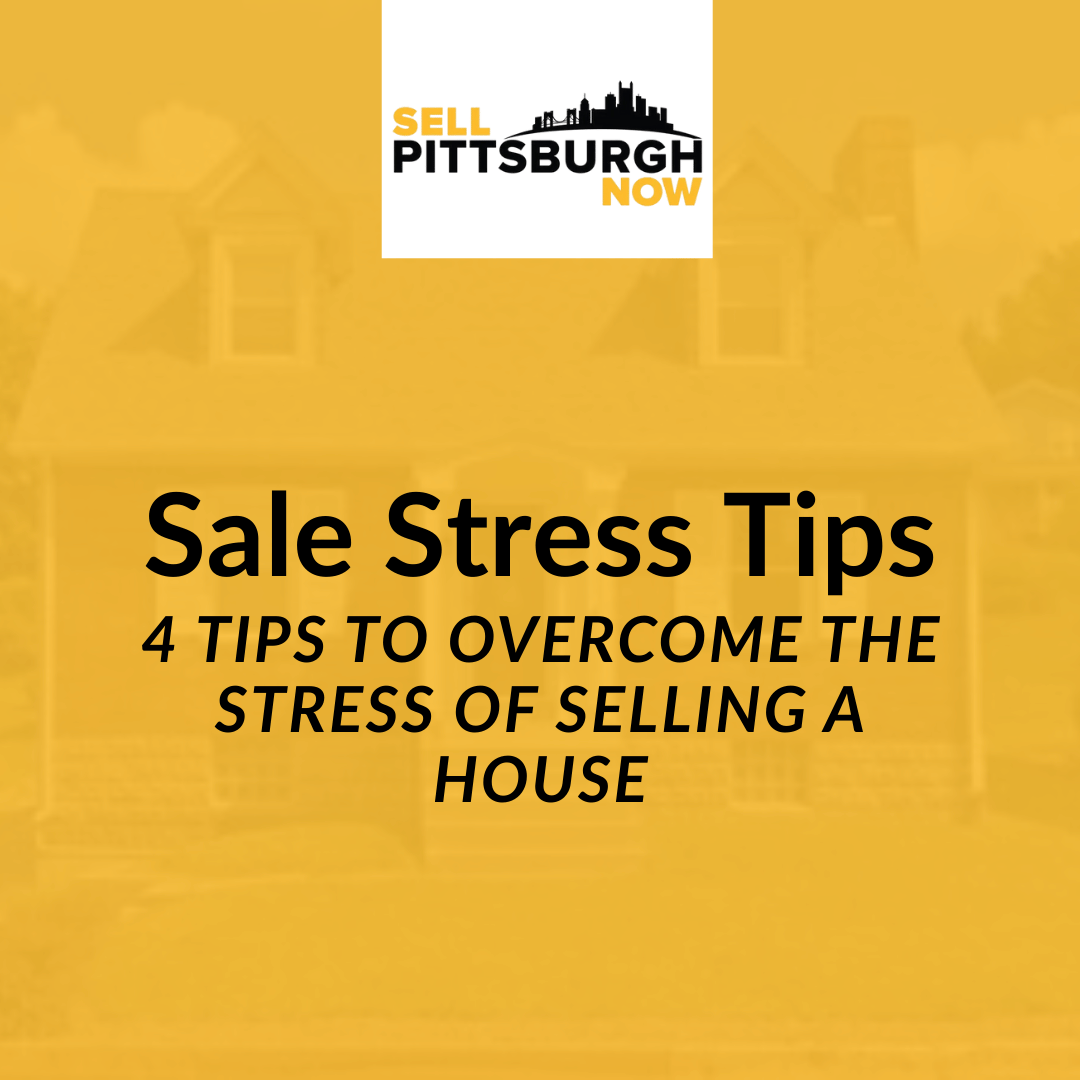 4 Tips To Overcome the Stress of Selling a House