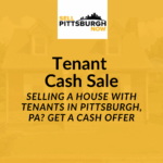 Selling a House With Tenants in Pittsburgh, PA_ Get a Cash Offer
