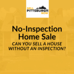 Can You Sell a House Without an Inspection