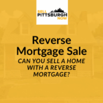 Can You Sell a Home With a Reverse Mortgage