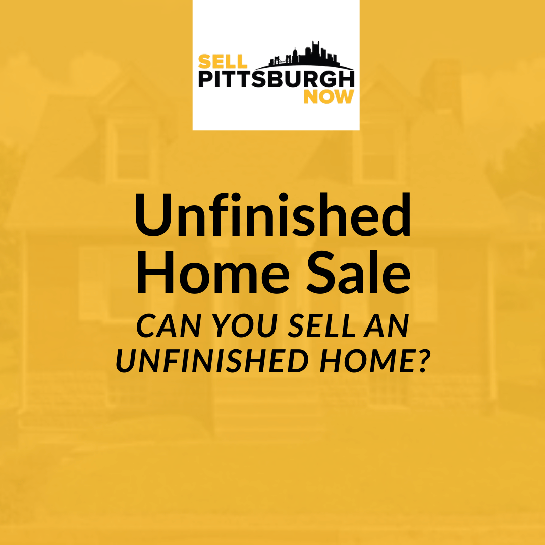 Can You Sell an Unfinished Home