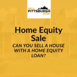 Can You Sell a House With a Home Equity Loan