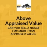 can you sell a house for more than appraised value