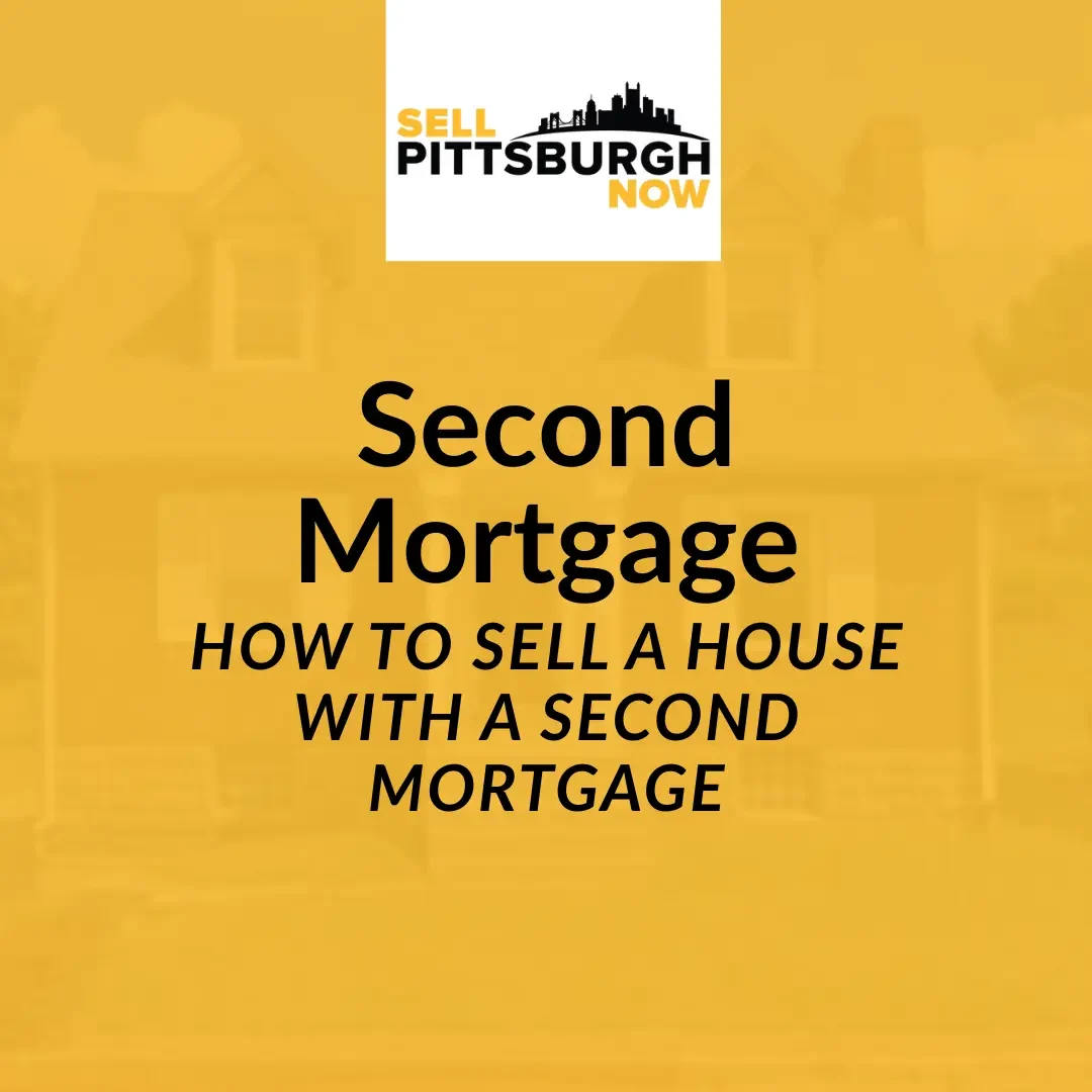 how to sell a house with a second mortgage
