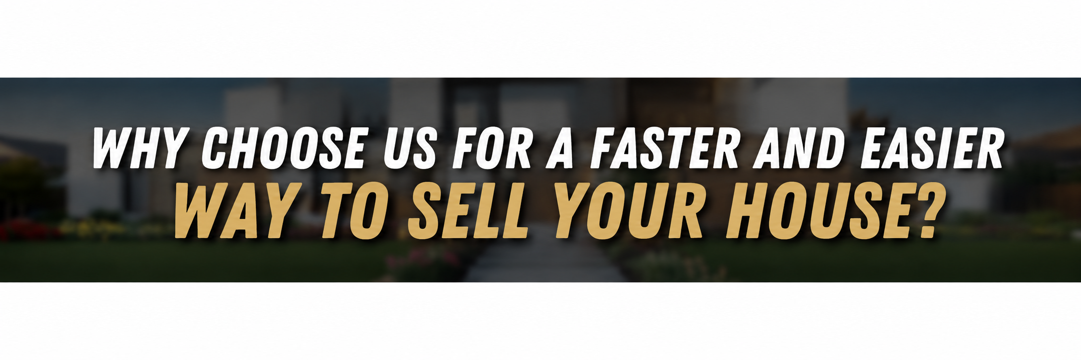 Faster And Easier Way To Sell Your House