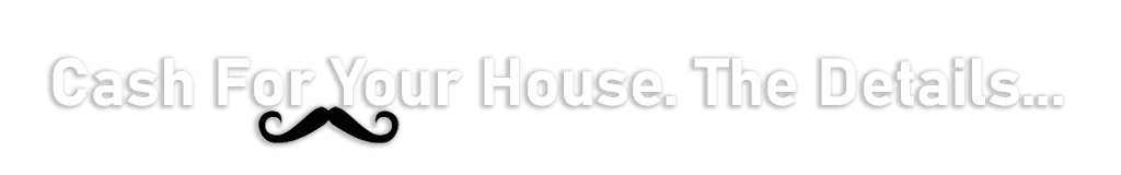 Cash-For-Your-House-details-1
