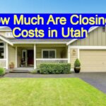 How Much Are Closing Costs in Utah