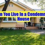 Can You Live In a Condemned House