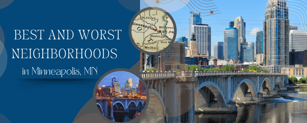 best and worst neighborhoods in minneapolis, MN