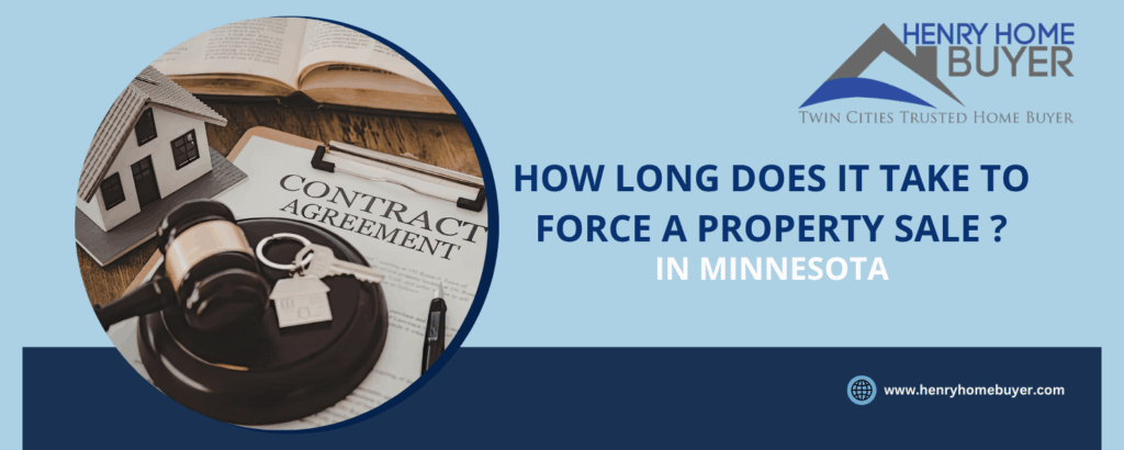 How Long Does It Take to Force Sale of your house in Minnesota