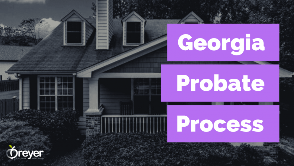 What Happens During the Probate Process? Breyer Home Buyers