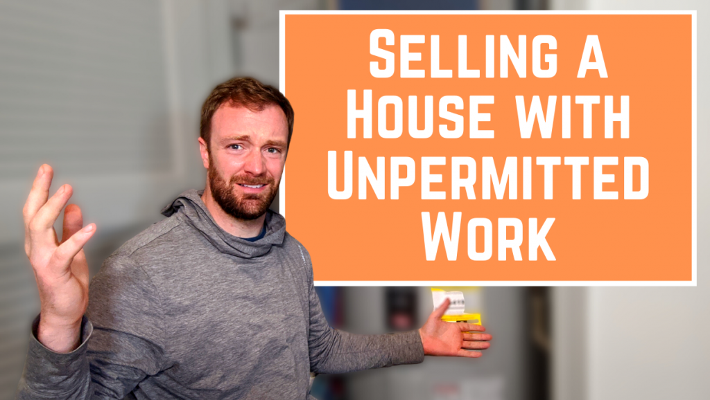 What to Do When Selling a House with Unpermitted Work Breyer Home Buyers