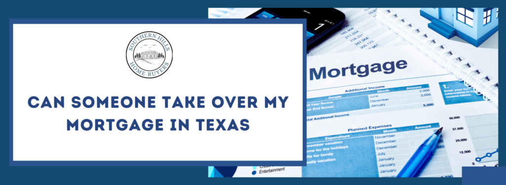 Can Someone Step In And Take Over My Mortgage In Texas