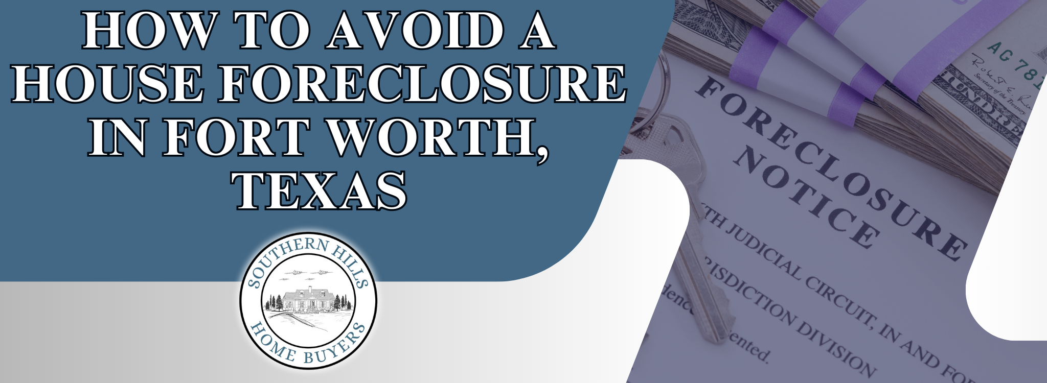Avoiding Foreclosure on Your Homes in Fort Worth, Texas