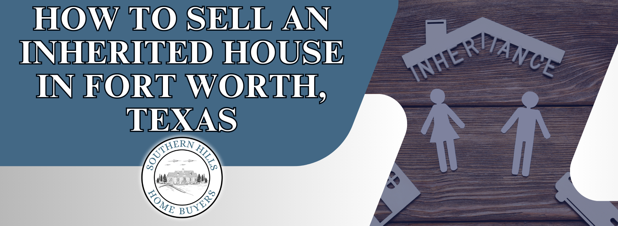 selling inherited home in Fort Worth, Texas