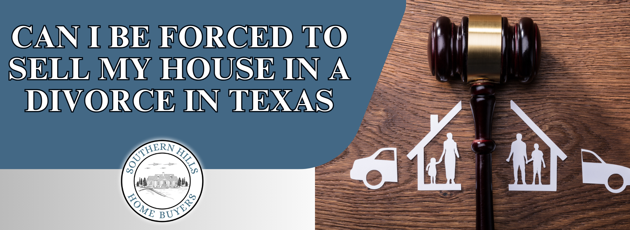 Can I Be Forced To Sell My House In A Divorce In Texas banner Texas