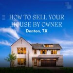 how to sell your house by owner in Denton, TX