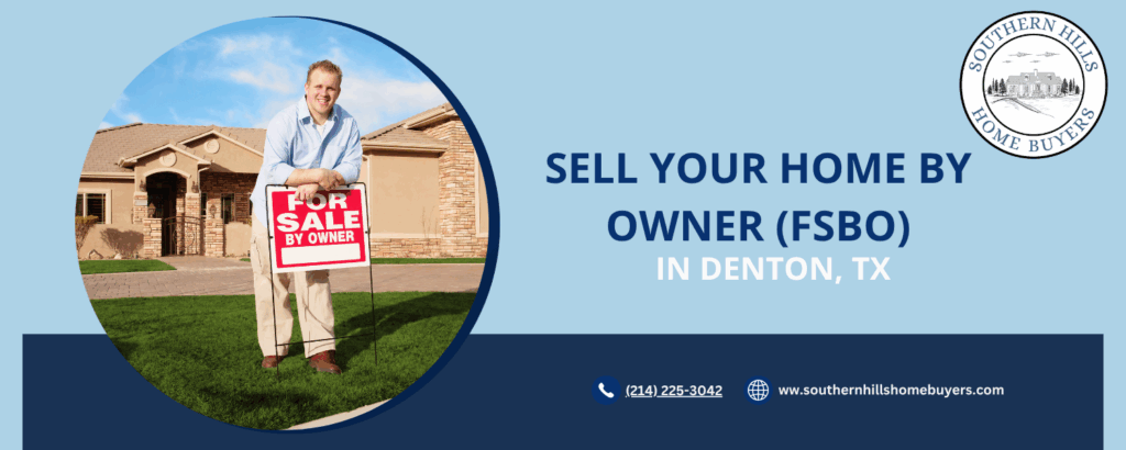 selling your house by owner in Denton, TX