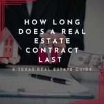 Duration of real estate contract in Texas