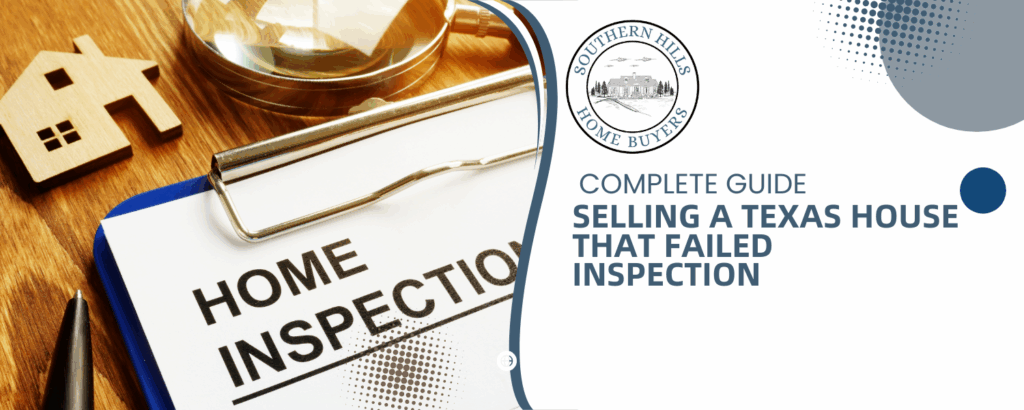 How to Sell a house in Texas that failed Inspection