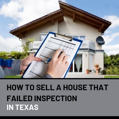 Selling a house that failed inspection in Texas