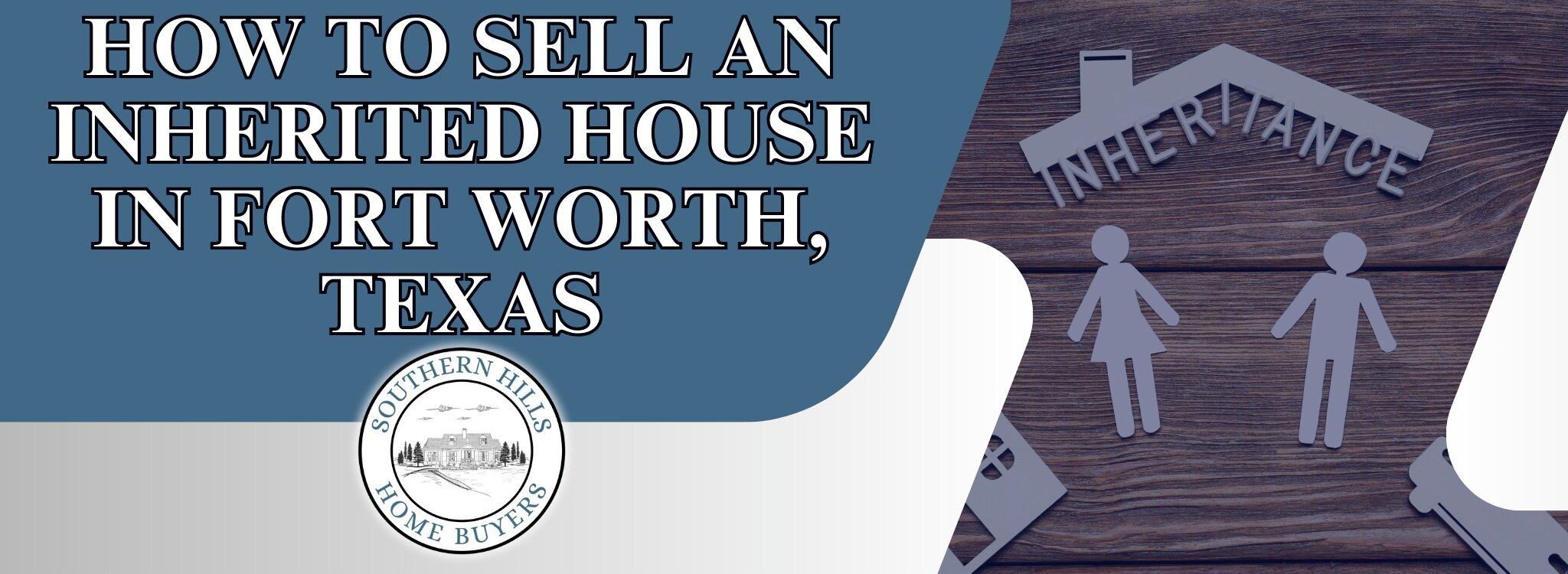 selling inherited house Fort Worth, Texas