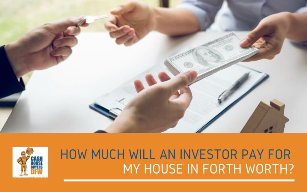 how much will an investor pay for my house