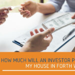 how much will an investor pay for my house
