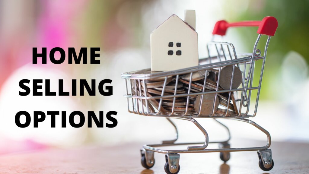 Home selling options