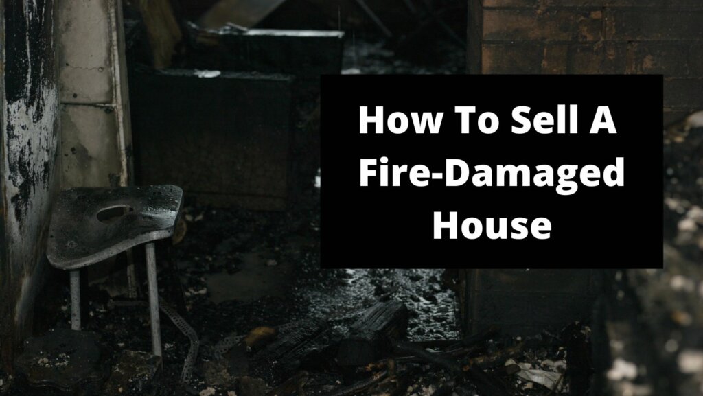 How To Sell A House With Fire Damage In Benbrook