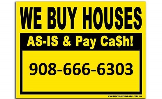 Whats the deal with “We Buy Houses” signs in NJ?