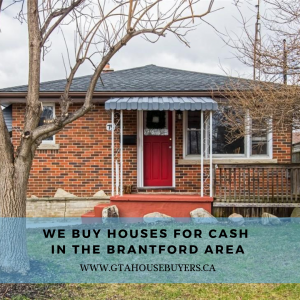 Sell Your House Fast In Brantford, Ontario