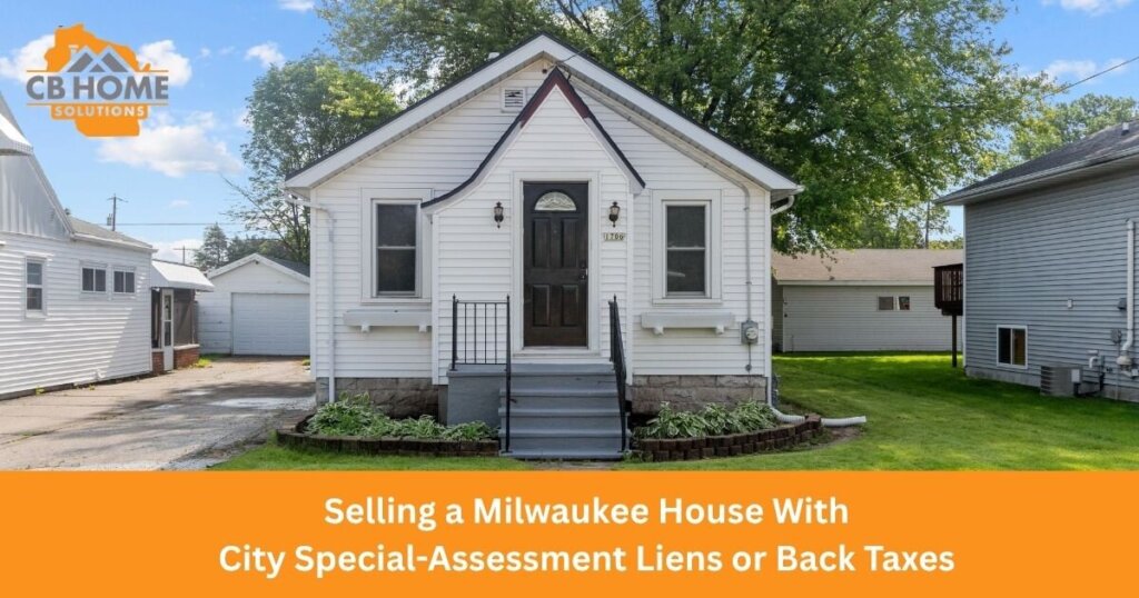 Selling a Milwaukee House With City Special-Assessment Liens or Back Taxes