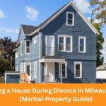 Selling a House During Divorce in Milwaukee, WI (Marital-Property Guide)