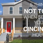 selling cincinnati house for most money - 5 things NOT to do