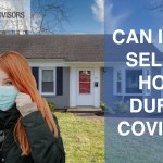 can i still sell my home during covid19