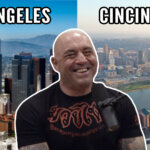 Los Angeles vs Cincinnati = Fame vs Family Joe Rogan