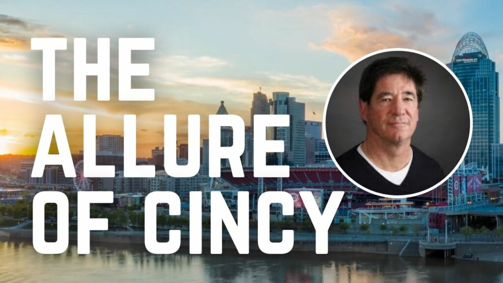 Why People Choose To Live And Stay In Cincinnati, OH- Live in Cincinnati