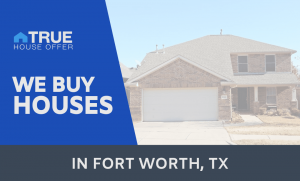we buy houses fort worth