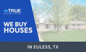 we buy houses euless